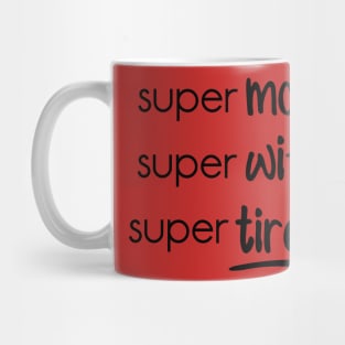 Super mom super wife super Mug